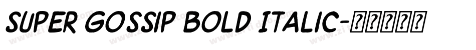 Super Gossip Bold Italic字体转换